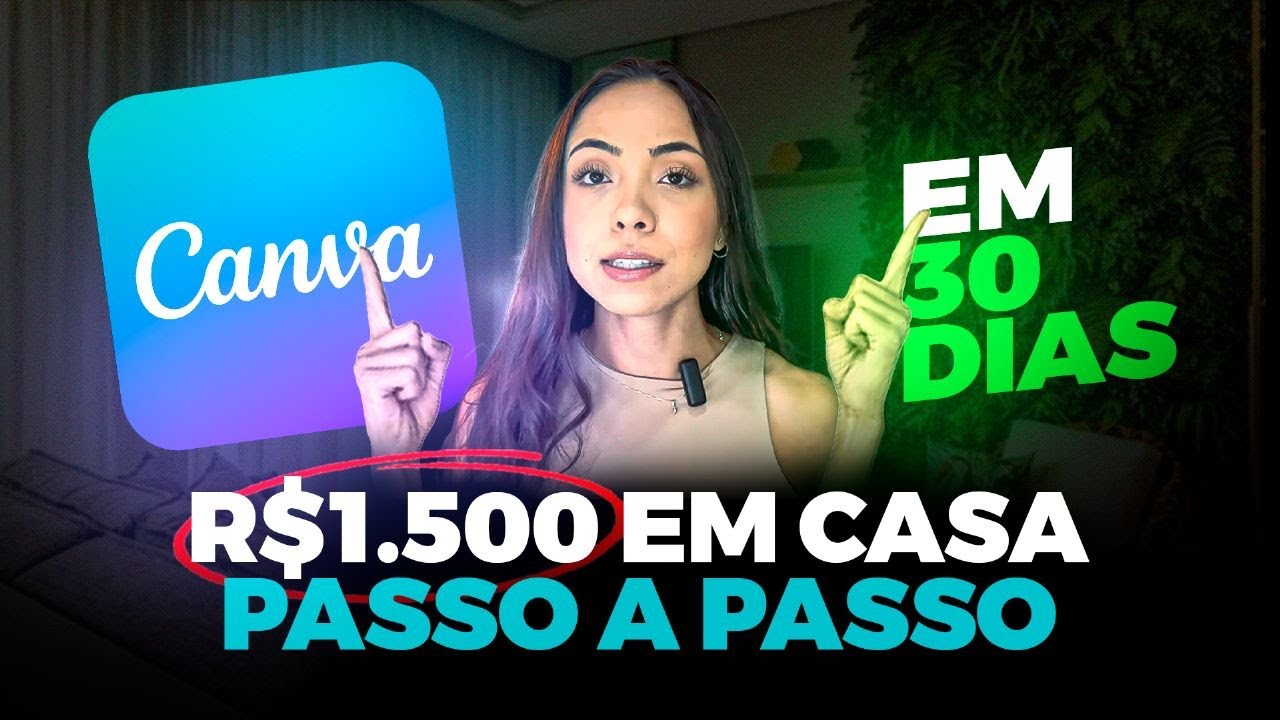 Como fazer R$1.500,00 EM CASA pelo CANVA | Passo a passo para ganhar dinheiro em casa pela internet