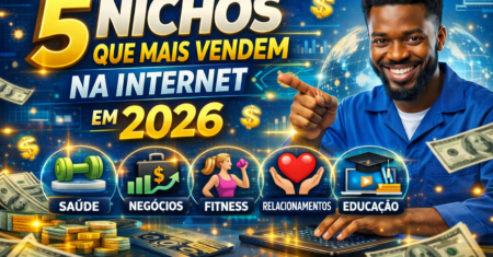 5 Nichos Que Mais Vendem na Internet em 2026: O Guia Definitivo Para Começar a Faturar