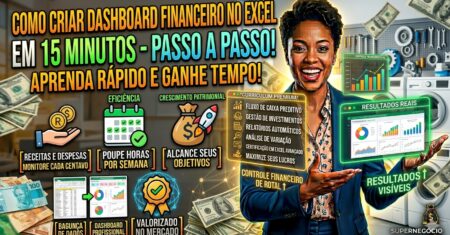 Como fazer um Dashboard Financeiro no Excel em 15 minutos e Dominar suas Finanças
